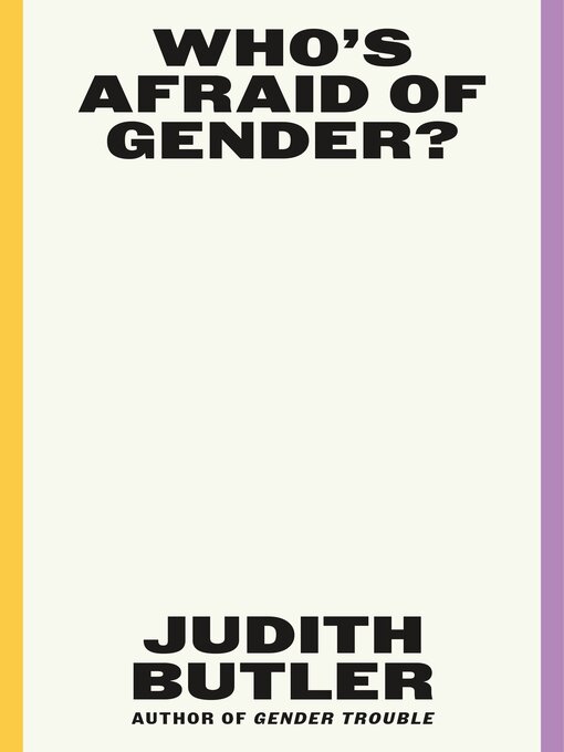 Title details for Who's Afraid of Gender? by Judith Butler - Available